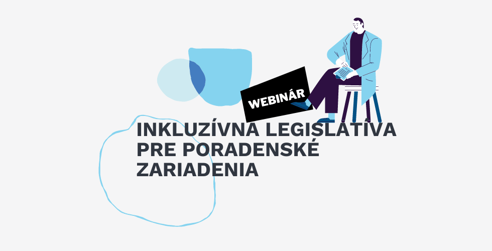 webinar inkluzivna legislativa pre poradne webinar inkluzivna legislativa pre poradne