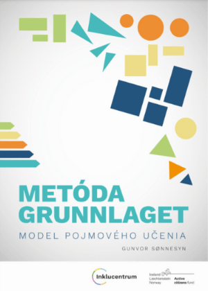 Metoda grunnlaget nahlad Metóda Grunnlaget - model pojmového učenia