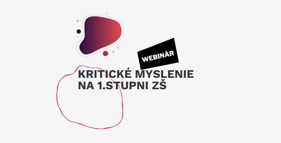 webinar kriticke myslenie webinar kriticke myslenie